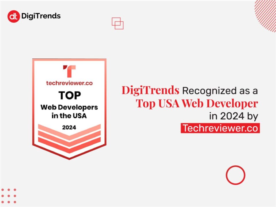 DigiTrends Recognized As A Top Web Development Company in the USA