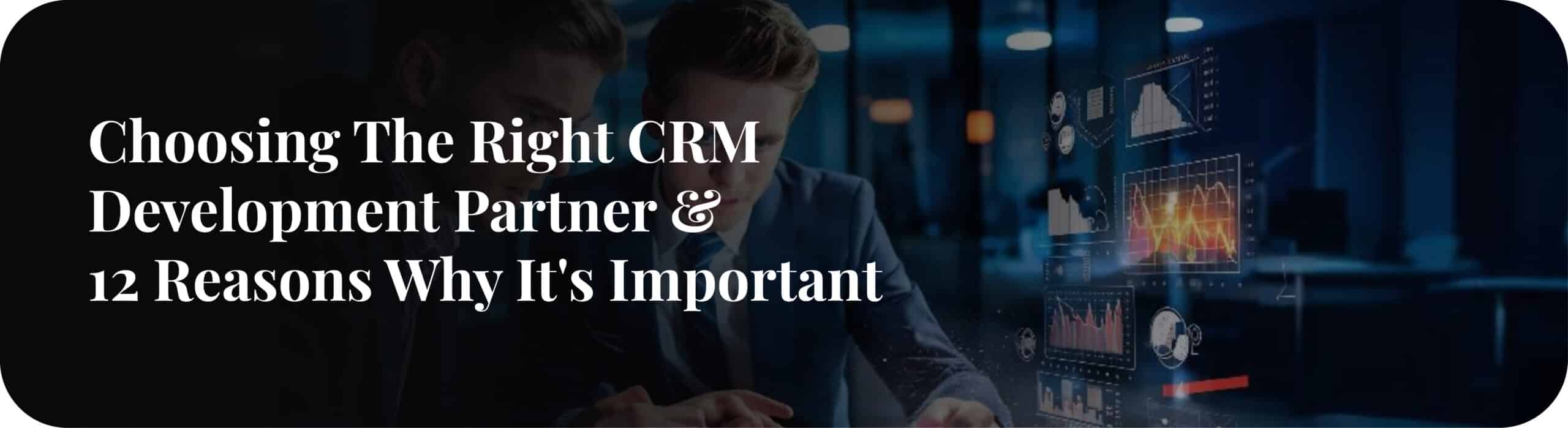 Choosing the Right CRM Development