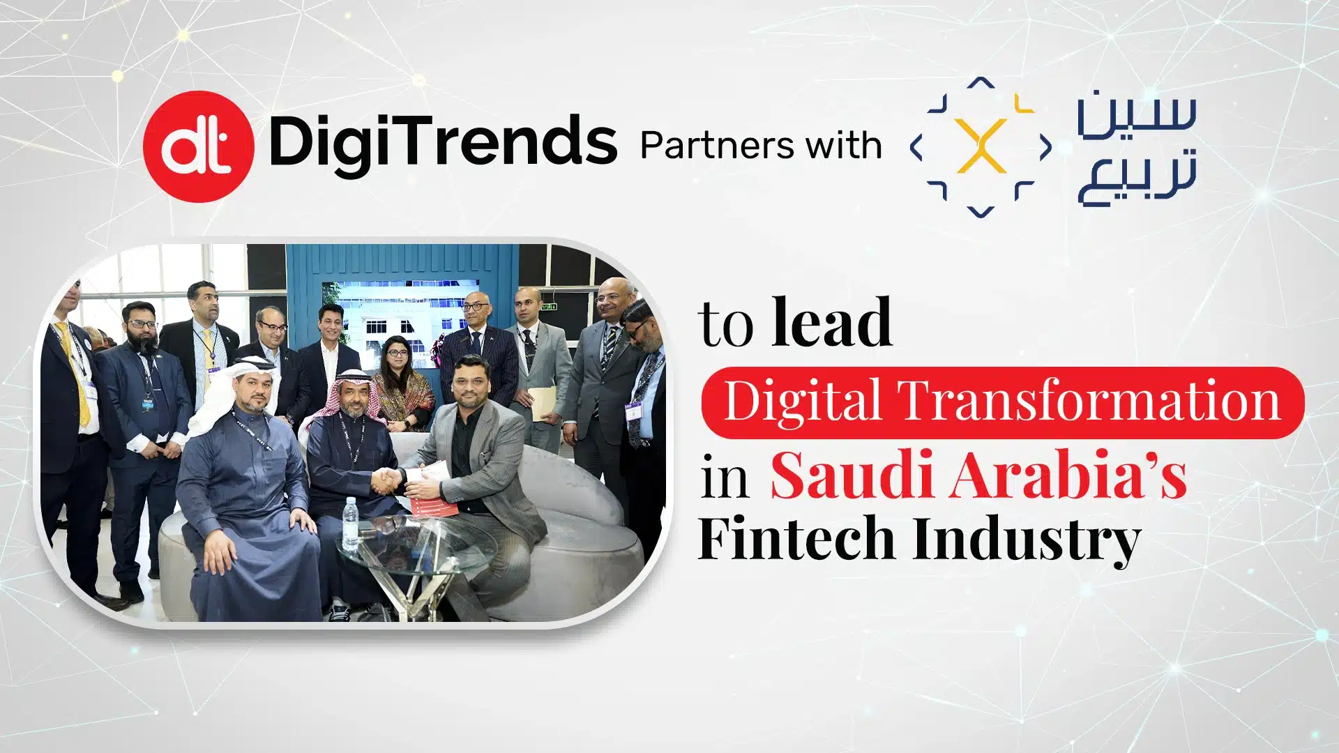 DigiTrends Partners with Seen Tarbi to Lead Digital Transformation in Saudi Arabia’s Fintech Industry