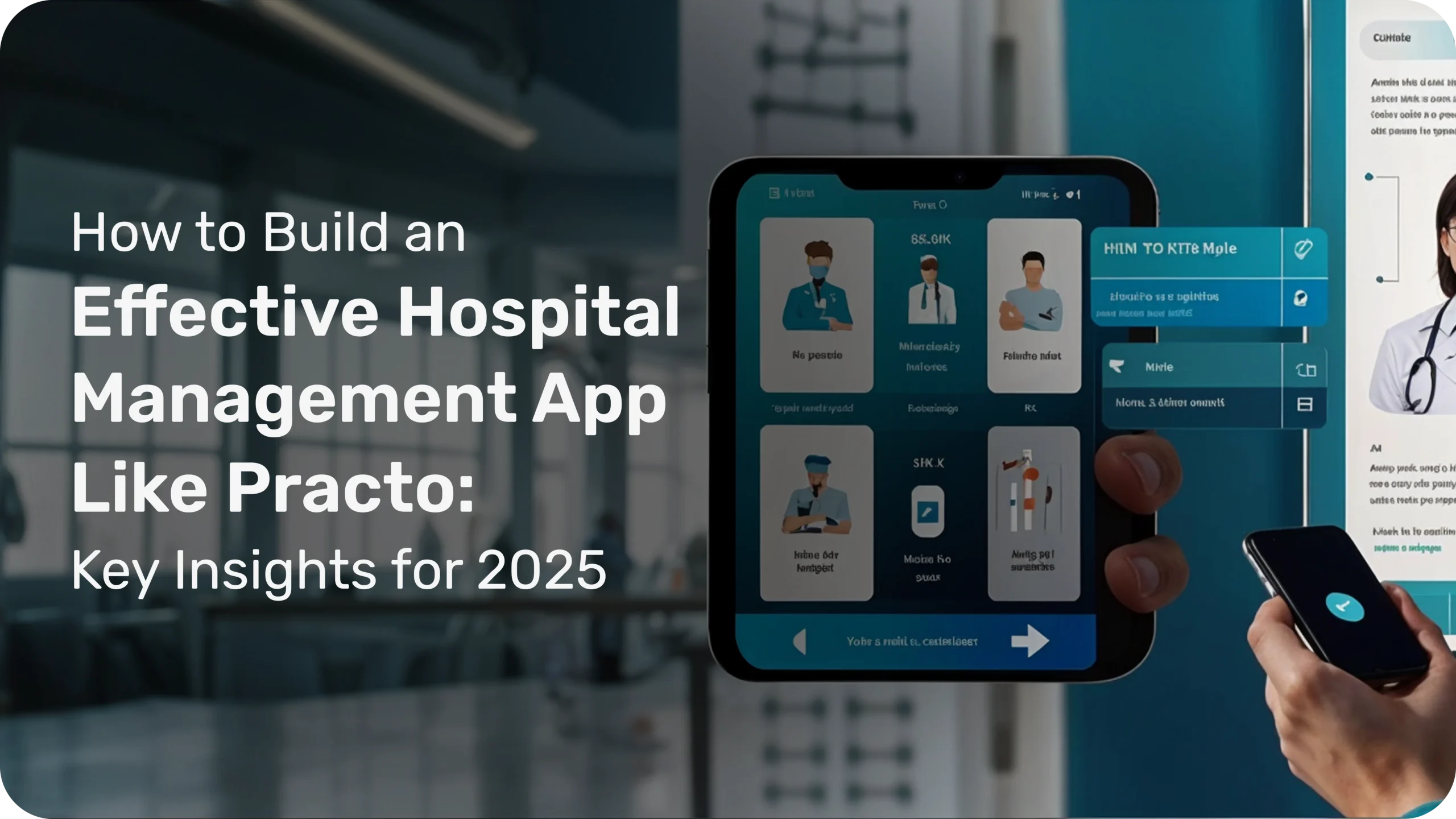 How to Build an Effective Hospital Management App Like Practo: Key Insights for 2025