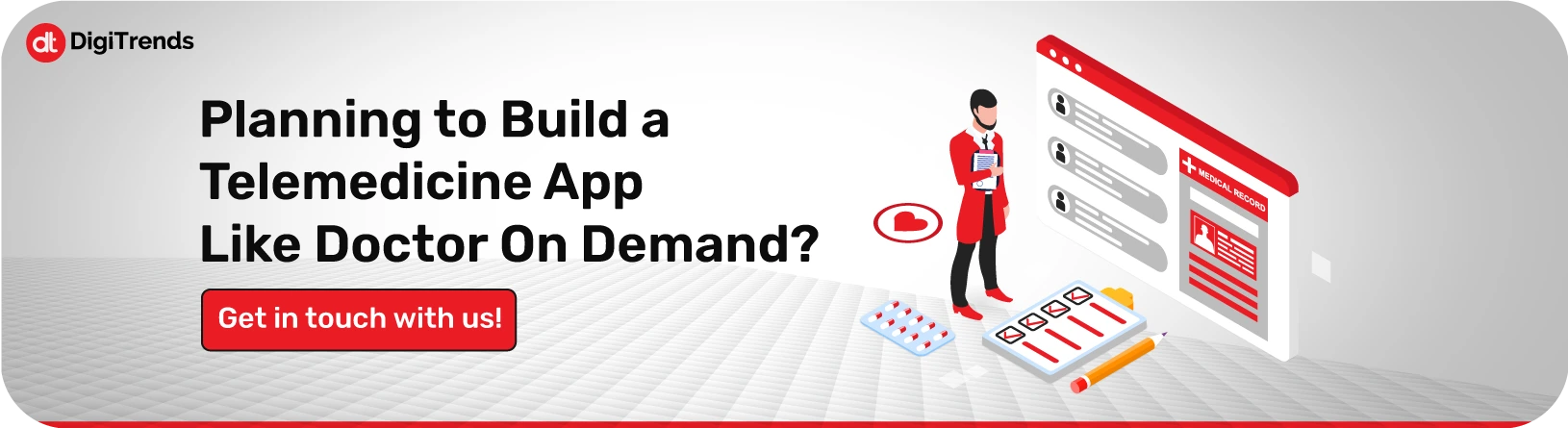 Planning to Build a Telemedicine App like Doctor on Demand? Get in touch with us!